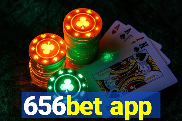 656bet app